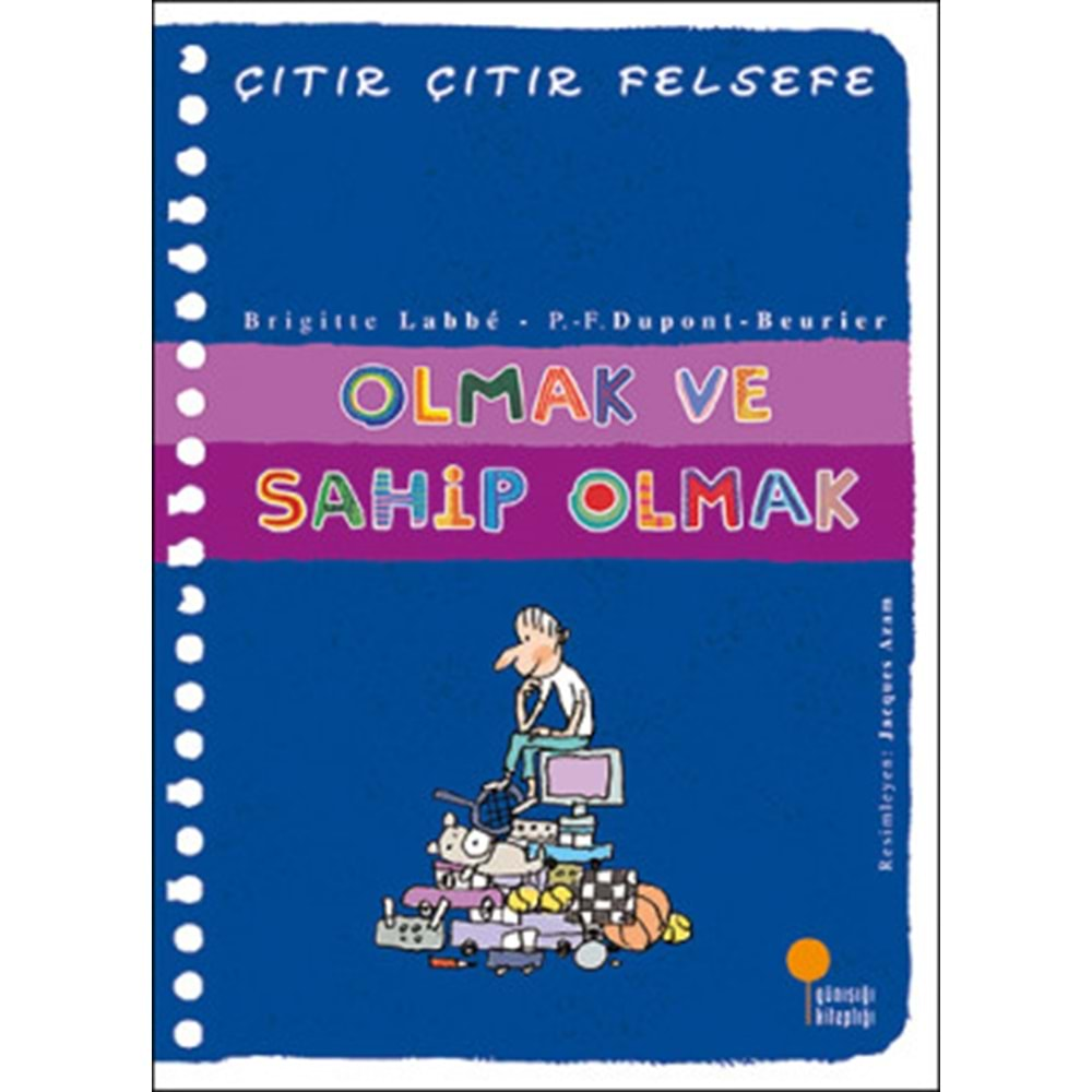 Çıtır Çıtır Felsefe 27 - Olmak ve Sahip Olmak