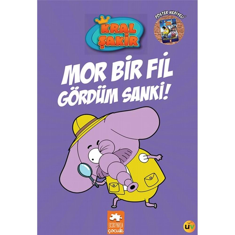 Kral Şakir 7 - Mor Bir Fil Gördüm Sanki!