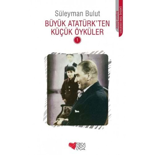 Büyük Atatürkten Küçük Öyküler 1